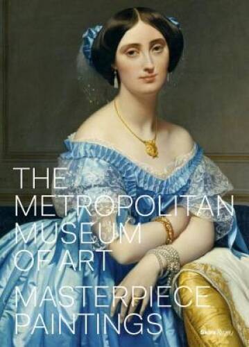 The Metropolitan Museum of Art: Masterpiece Paintings – Hardcover – GOOD
