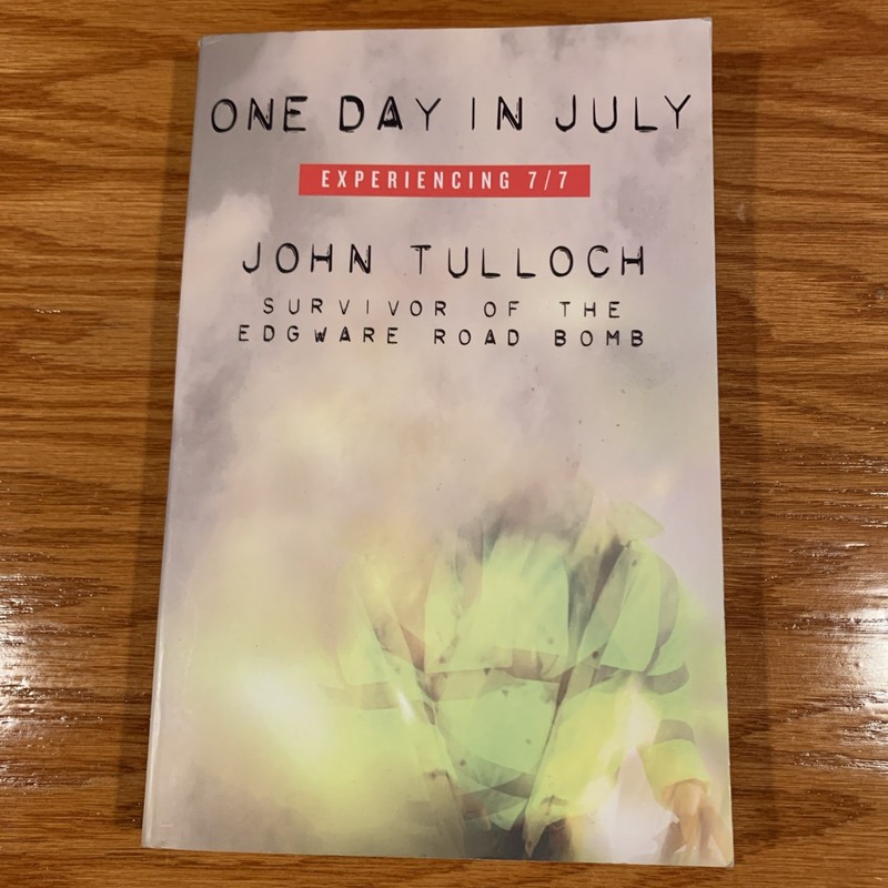 One Day in July: Experiencing 7/7 by Tulloch, John Book The Fast Free Shipping