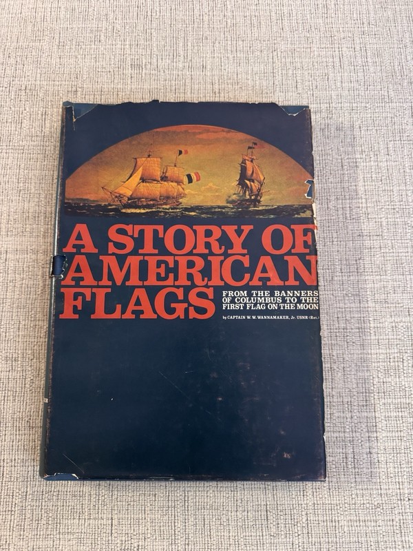Story of American Flags 1971 W.W. Wannamaker HC w/ Dust Jacket