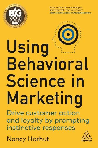 Nancy Harhut Using Behavioral Science in Marketing (Paperback)