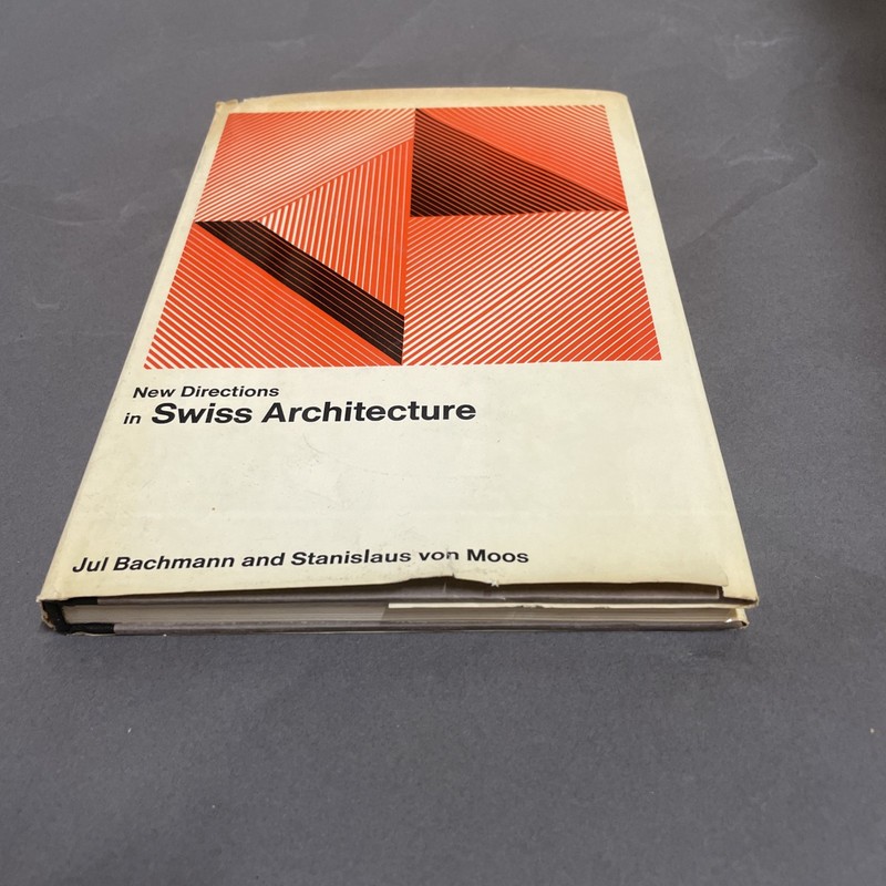 New Directions in Swiss Architecture, Jul Bachmann & Stanislaus von Moos 1969 HC