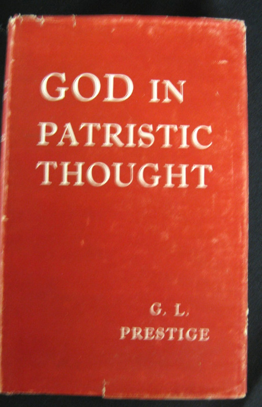 God In Patristic Thought G L Prestige SPCK, 1952, HCDJ