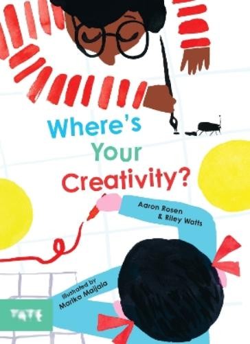 Aaron Rosen Riley Watts Where’s Your Creativity? (Paperback)