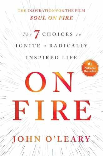On Fire: The 7 Choices to Ignite a – Hardcover, by O’Leary John – Very Good b