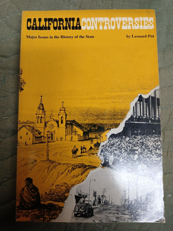 California Controversies Major Issues in the History of the State.