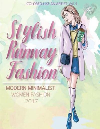 Stylish Runway Fashion, Modern Minimalist Women Fashion 2017: Color Liked A…