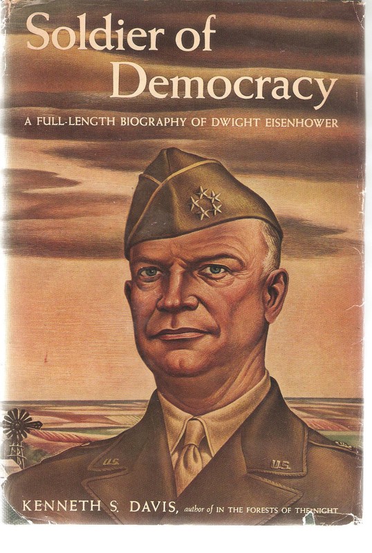 SOLDIER OF DEMOCRACY-KENNETH S. DAVIS- 1945-1ST EDITION