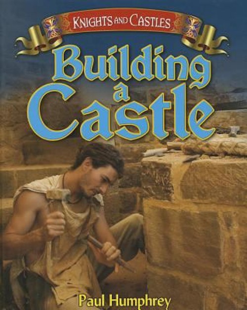Building a Castle Hardcover Paul Humphrey