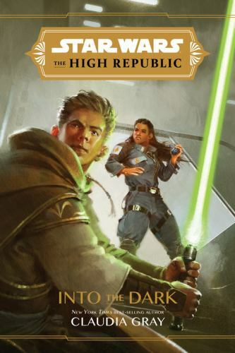 Star Wars: The High Republic: Into the D- 9781368057288, Claudia Gray, hardcover