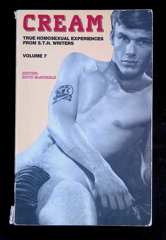 CREAM True Homosexual Experiences STH Boyd McDonald 1986 Volume 7 S.T.H.