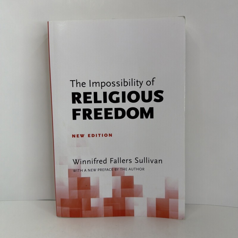 The Impossibility of Religious Freedom New Edition 2018 Paperback