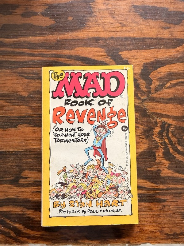 THE MAD BOOK OF REVENGE (OR HOW TO TORMENT YOUR TORMENTORS) by Stan Hart (1976)