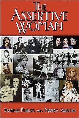The Assertive Woman by Phelps, Stanlee; Austin, Nancy