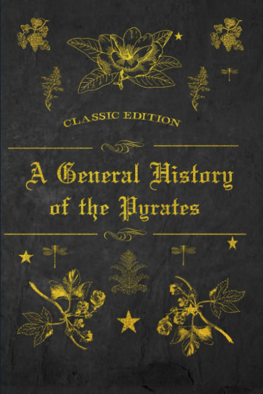 A General History of the Pyrates: with Original Illustrations