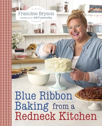 Blue Ribbon Baking from a Redneck K…, Bryson, Francin