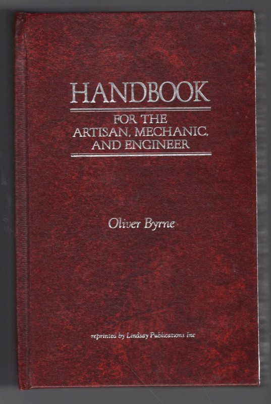 1996 BOOK HANDBOOK FOR THE ARTISAN MECHANIC & ENGINEER OLIVER BYRNE TOOLS GEM