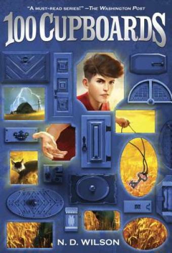 100 Cupboards (100 Cupboards, Bk 1) – Paperback By Wilson, N. D. – GOOD