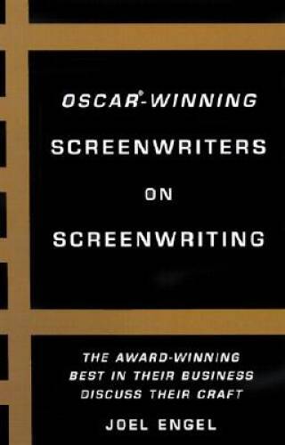 Oscar-Winning Screenwriters On Screenwriting: The Award-Winning Best in t – GOOD
