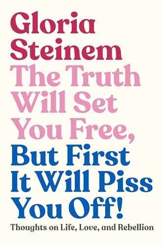 The Truth Will Set You Free, But – Hardcover, by Steinem Gloria – Very Good g