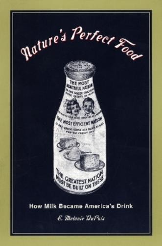 E. Melanie Dupuis Nature’s Perfect Food (Paperback)