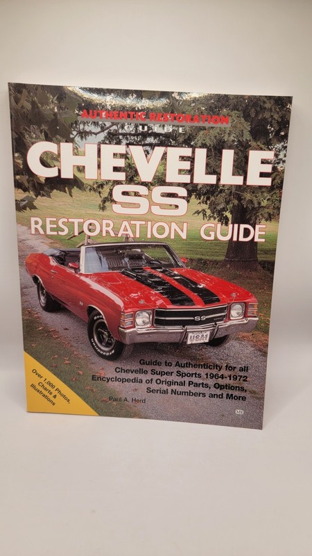 Chevelle SS Restoration Guide: for all Chevelle Super Sports 1964-72 by P. Herd