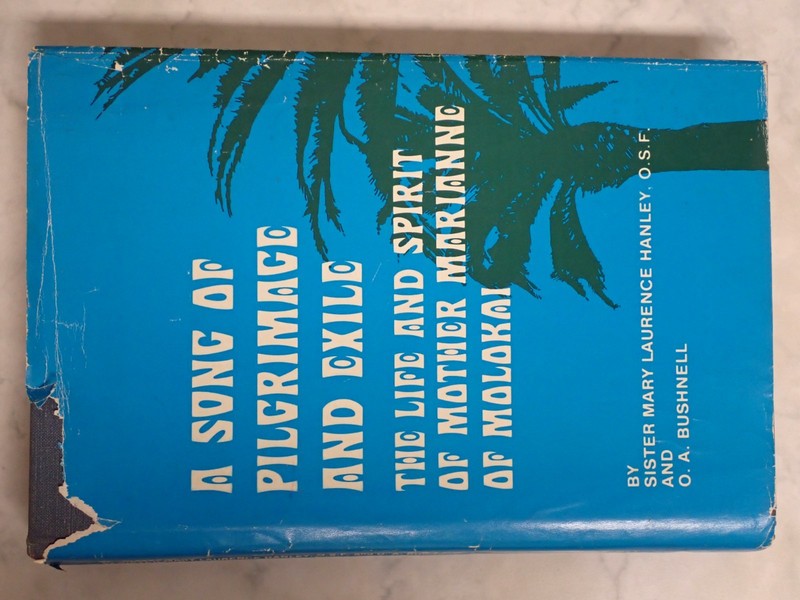 A Song of Pilgrimage and Exile. Mother Marianne of Molokai. 1980