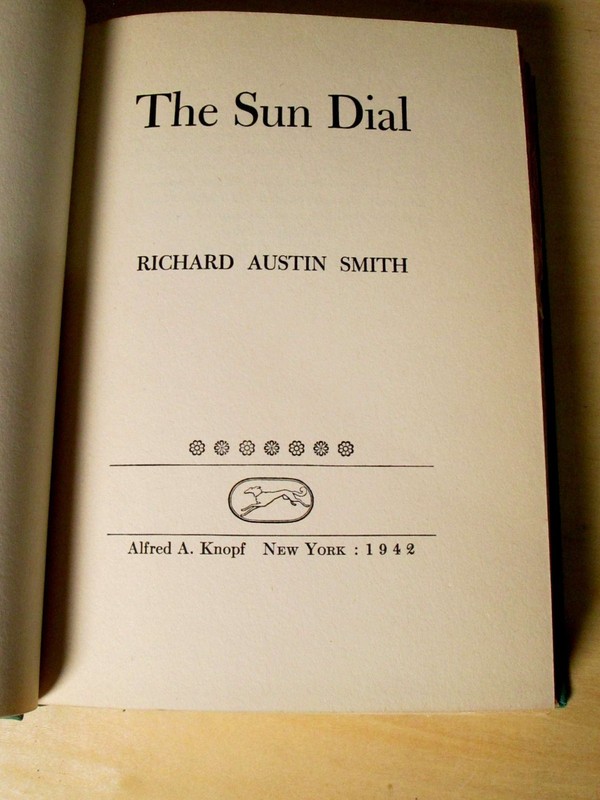 THE SUN DIAL Richard Austin Smith SIGNED 1st Edition 1942 Knopf/Borzoi Hardcover gallery