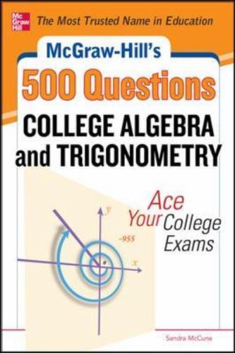McGraw-Hill’s 500 College Algebra and – paperback, Philip Schmidt, 9780071789554