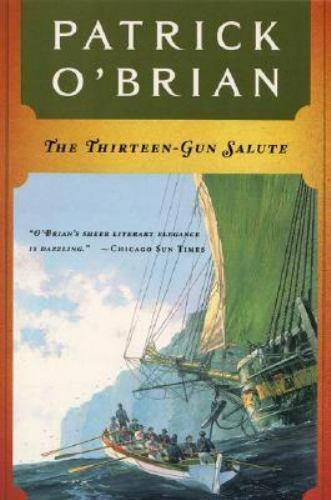 The Thirteen-Gun Salute: Aubrey/Maturi- paperback, 9780393309072, Patrick OBrian