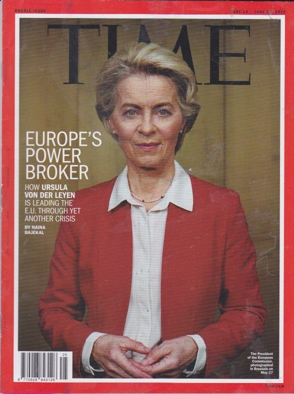 TIME-june 20/june 27,2022-EUROPE’S POWER BROKER-URSULA VON DER LEYEN.