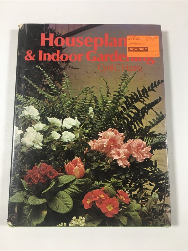 House Plants And Indoor Gardening – Cyril Charles Harris (1973, Dust Jacket)
