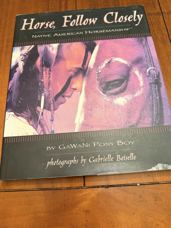 Horse, Follow Closely Native American Horse by Gawani Pony Boy, Hardcover, 1998