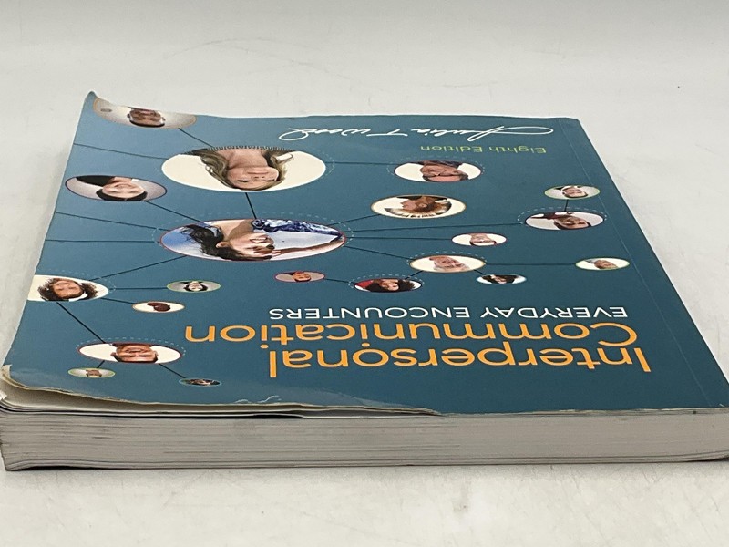 Interpersonal Communication EVERYDAY ENCOUNTERS Julia T. Wood Paperback gallery
