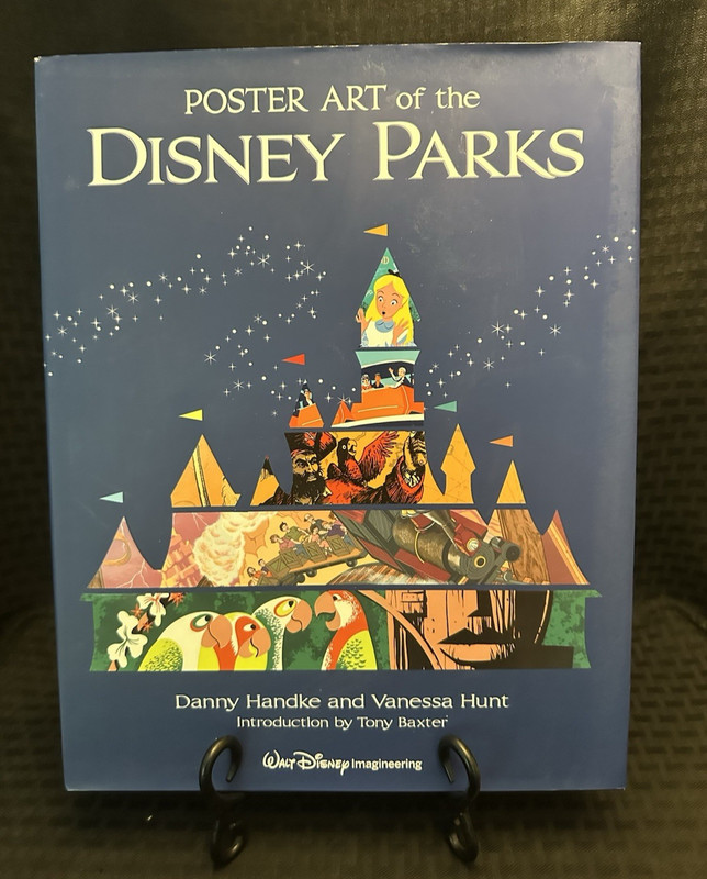 Poster Art of the Disney Parks by Danny Handke & Vanessa Hunt – 2012 First Ed