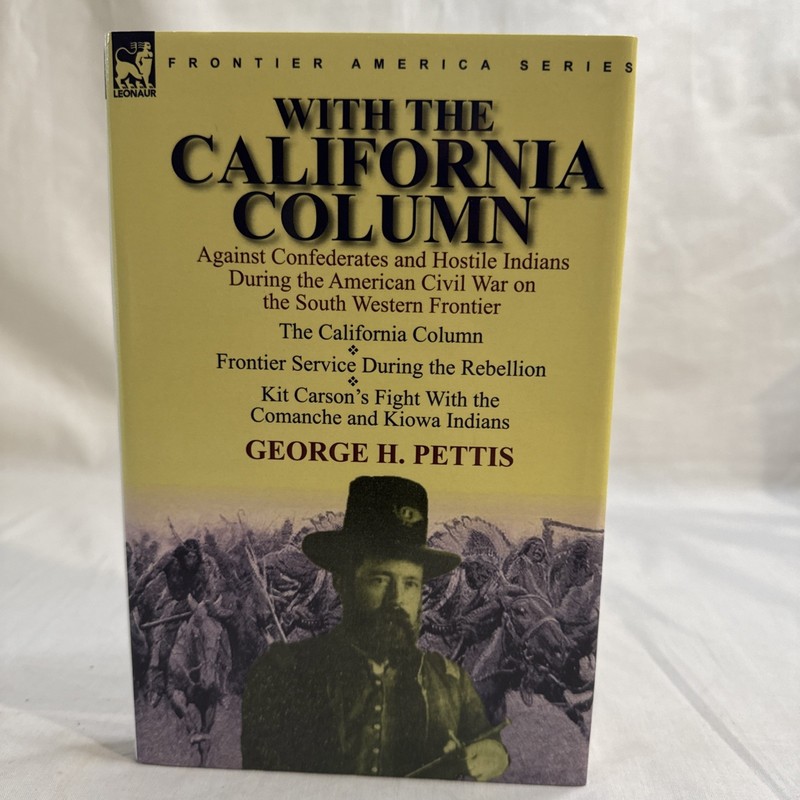 With California Column Pettis 2010 Civil War Union Southwest Military History