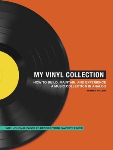My Vinyl Collection: How to Build, Maintain, and Experience a Music Colle – GOOD