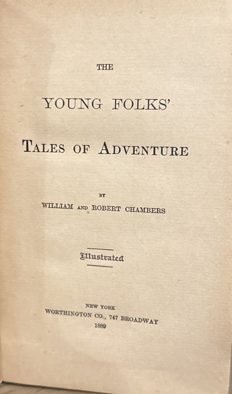 Antique Book Young Folks’ Tales of Adventure William Robert Chambers 1889 Rare gallery