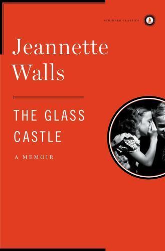 Glass Castle : A Memoir by Jeannette Walls (2009, Hardcover)