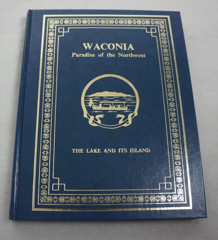 Waconia Paradise of the Northwest Lake and Island Vol 1 hardcover 1986 1st Ed