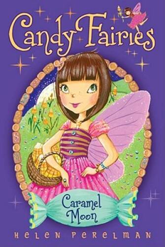Caramel Moon (Candy Fairies) – Paperback By Perelman, Helen – GOOD