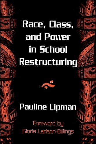 Pauline Lipman Race, Class, and Power in School Restruct (Paperback) (UK IMPORT)