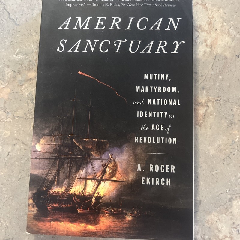American Sanctuary: Mutiny, Martyrdom, and National Identity Paperback