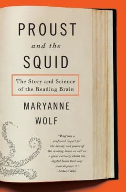 Proust and the Squid : The Story and Science of the Reading Brain
