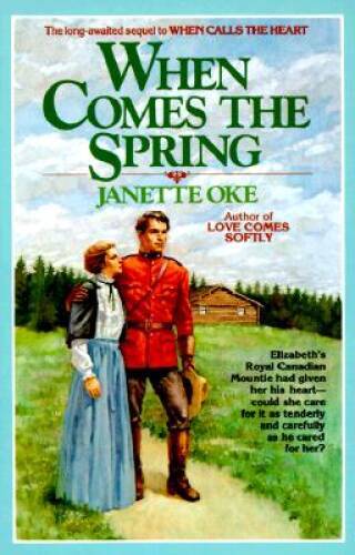 When Comes the Spring (Canadian West) – Paperback By Oke, Janette – ACCEPTABLE