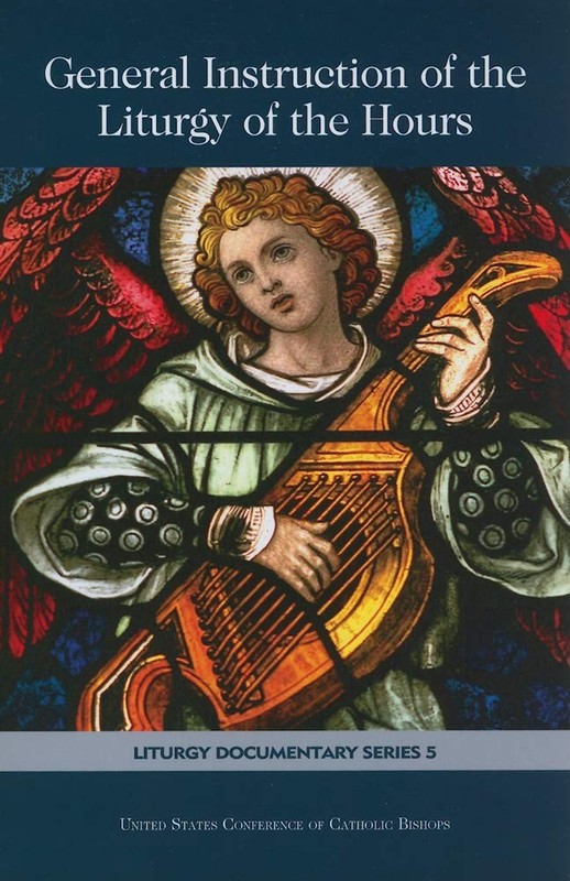 Liturgy Documentary: General Instruction of Liturgy of the Hours