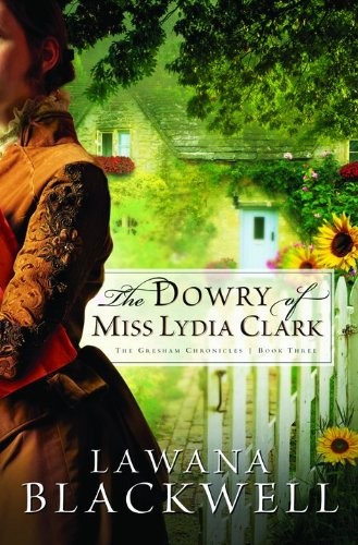 THE DOWRY OF MISS LYDIA CLARK By Lawana Blackwell **Mint Condition**