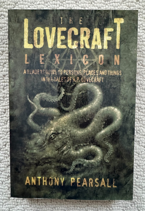 The Lovecraft Lexicon – Anthony Pearsall – New Falcon 2005 Paperback