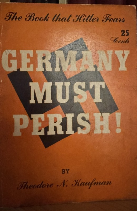 RARE Germany Must Perish! by Theodore N. Kaufman 1941 Argyle Press First Edition