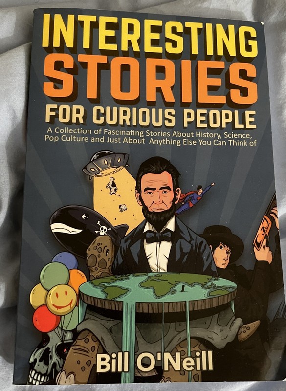 Interesting Stories For Curious People by Bill O’Neill 2020
