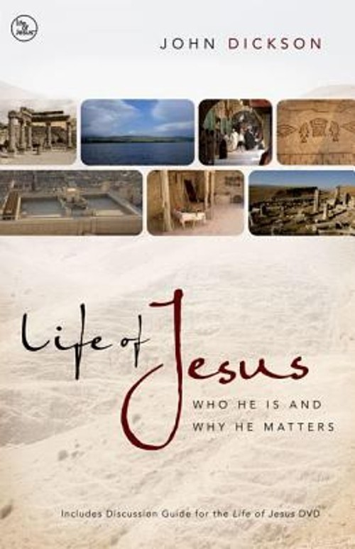 Life of Jesus : Who He Is and Why He Matters Paperback John Dicks